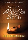 Szkoła modlitwy wschodnich Ojców Kościoła. Filokalia - zdjęcie