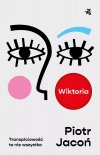 Wiktoria. Transpłciowość to nie wszystko - zdjęcie