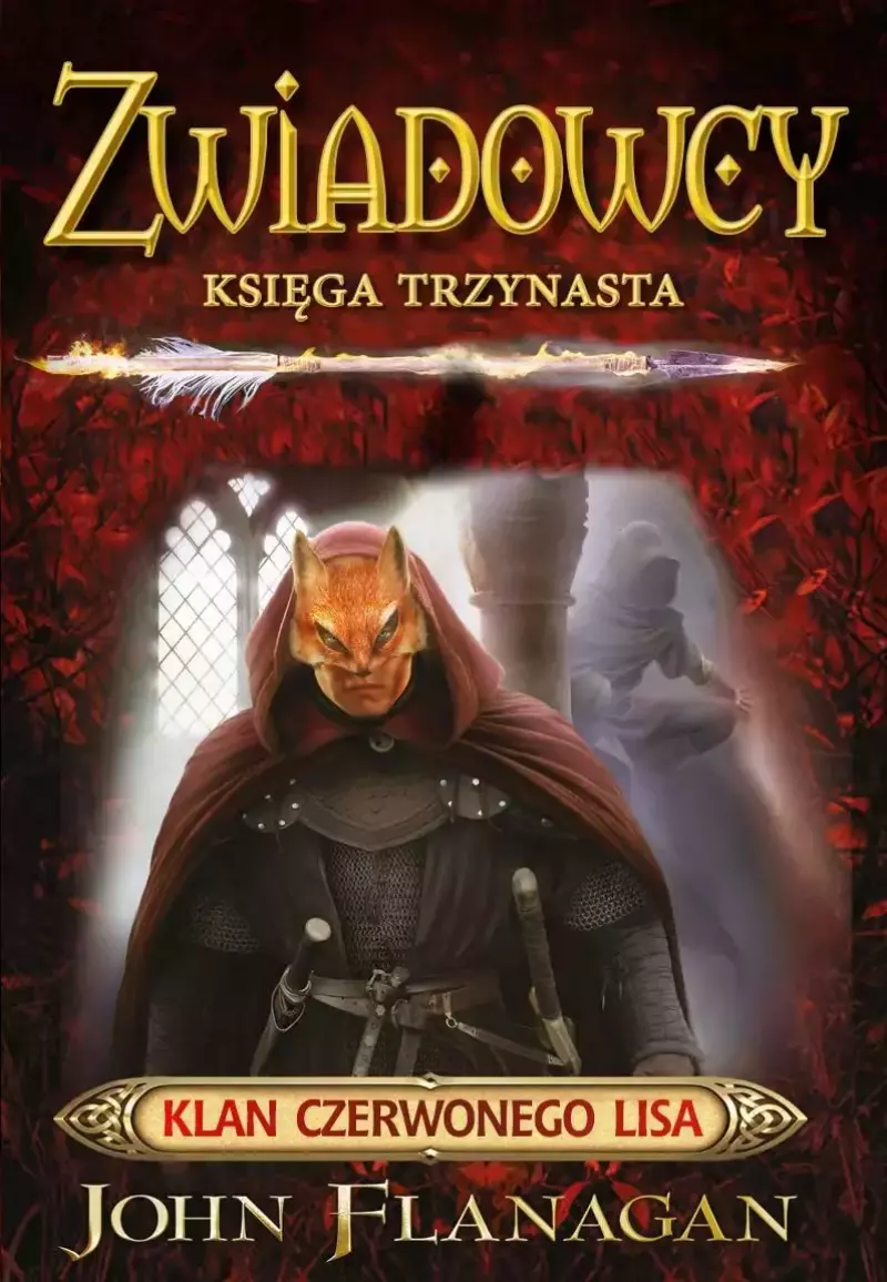 Zwiadowcy. Księga 13. Klan Czerwonego Lisa Zwiadowcy. Księga 13. Klan Czerwonego Lisa
