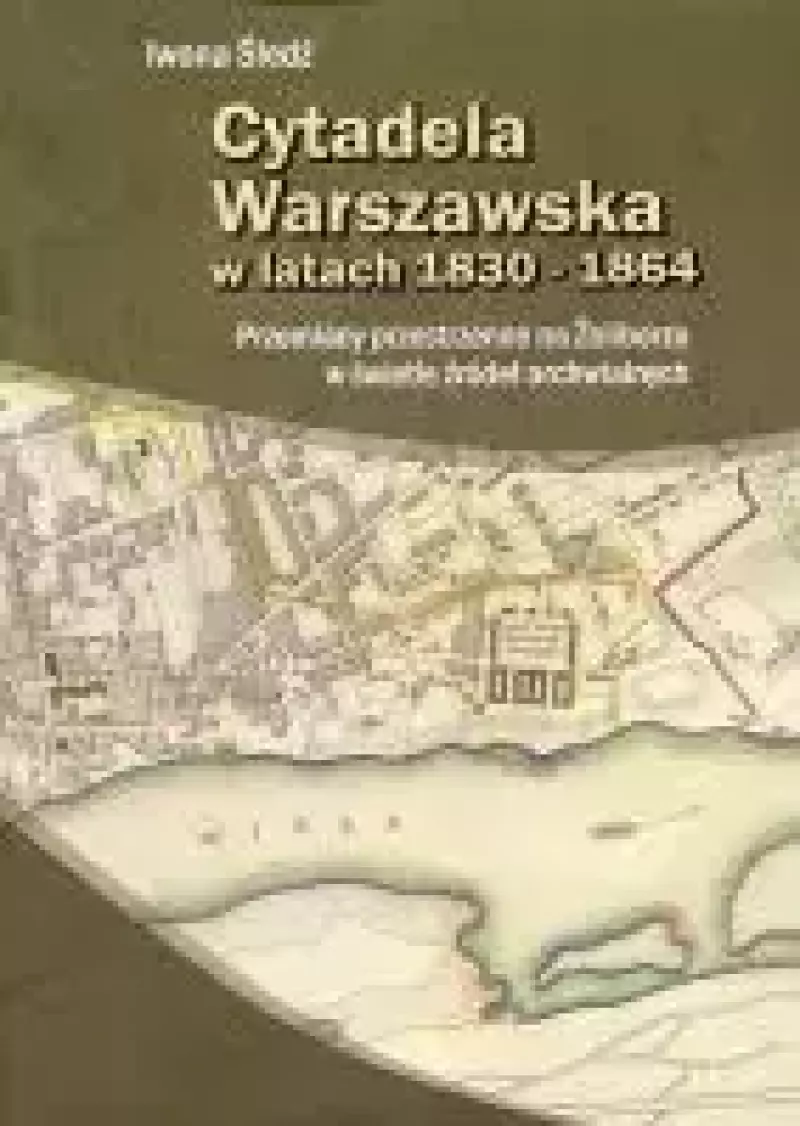 Cytadela warszawska w latach 1830 - 1864