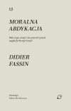 Moralna abdykacja. Dlaczego świat nie... - zdjęcie