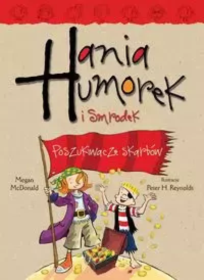 Hania Humorek i Smrodek. Tom 12. Poszukiwacze skarbów