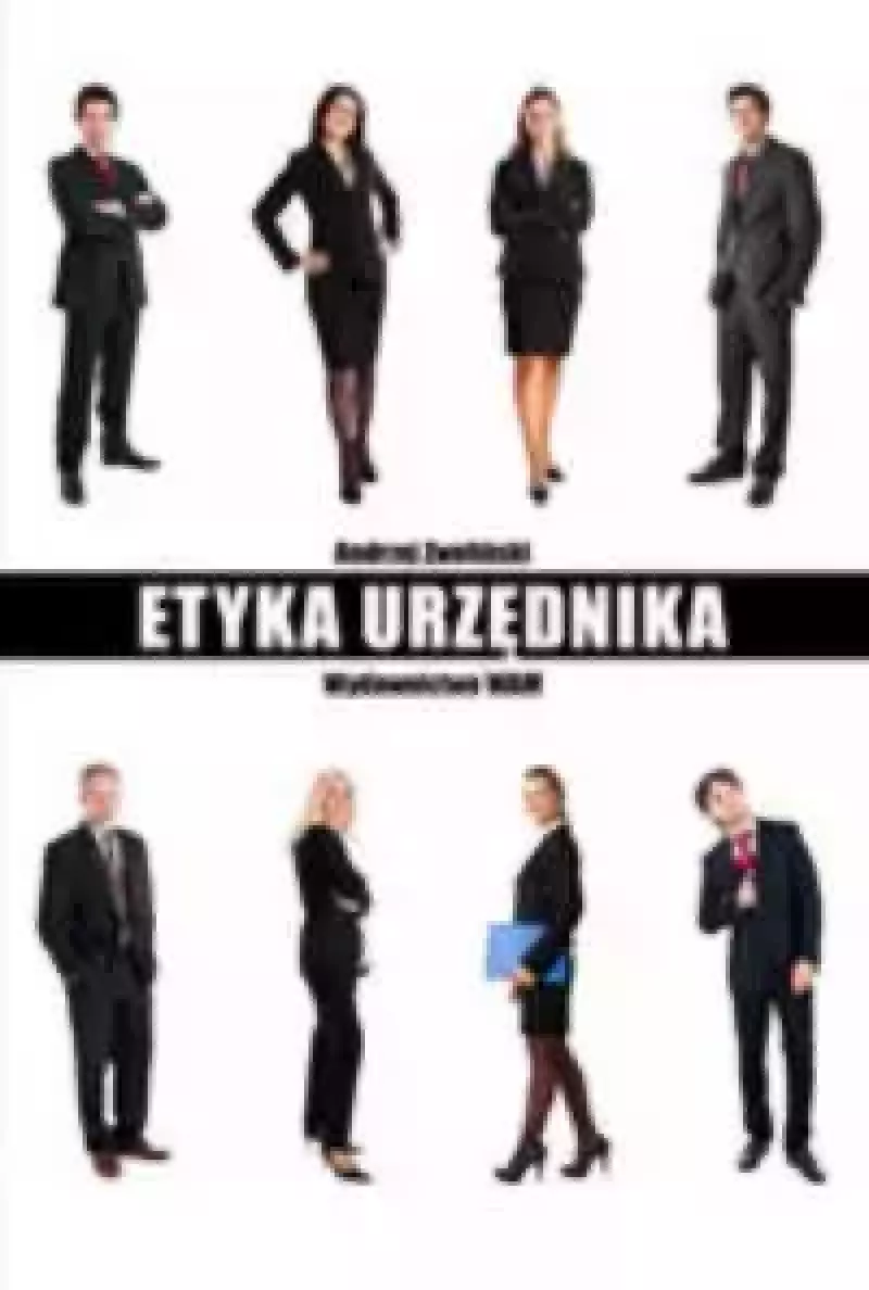 Etyka urzędnika Etyka urzędnika
