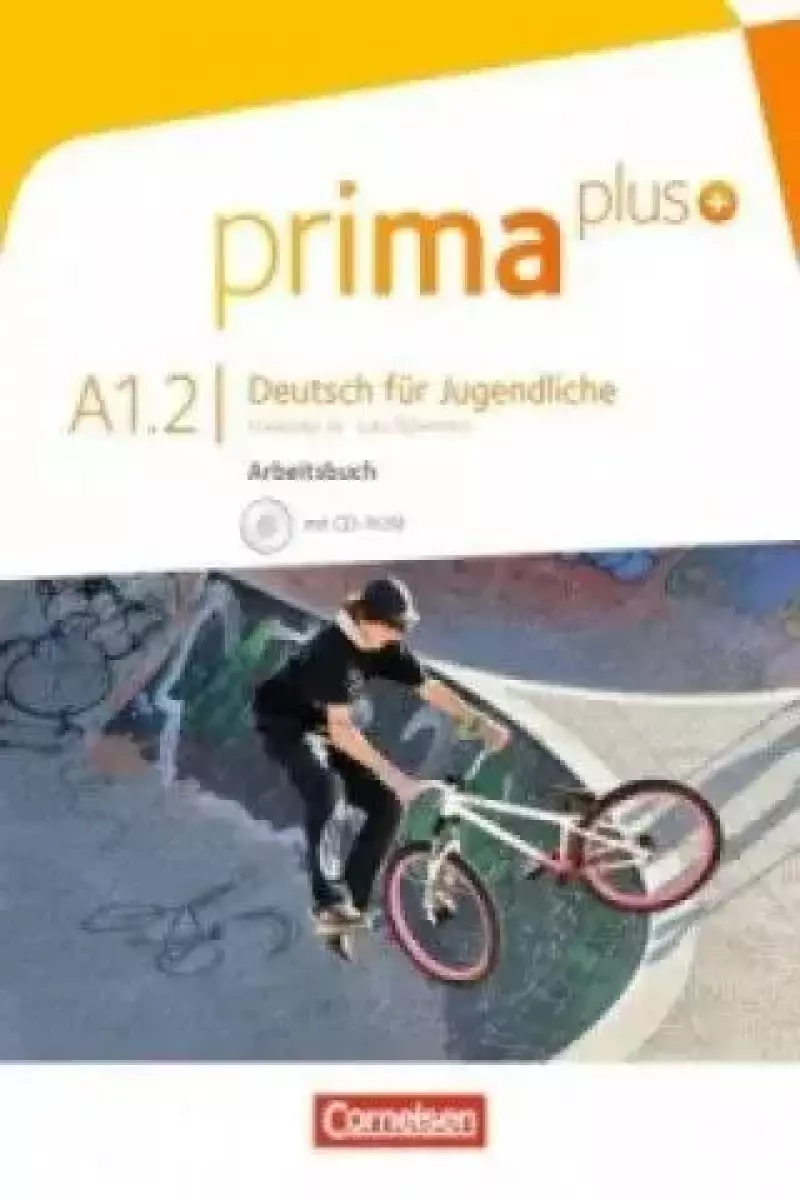 Prima Plus: Arbeitsbuch A1.2 Mit CD-ROM Prima Plus: Arbeitsbuch A1.2 Mit CD-ROM