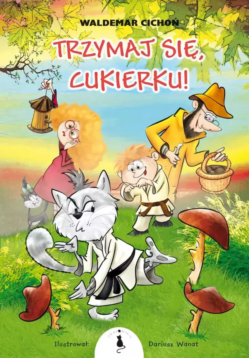 Trzymaj się, Cukierku! Trzymaj się, Cukierku!