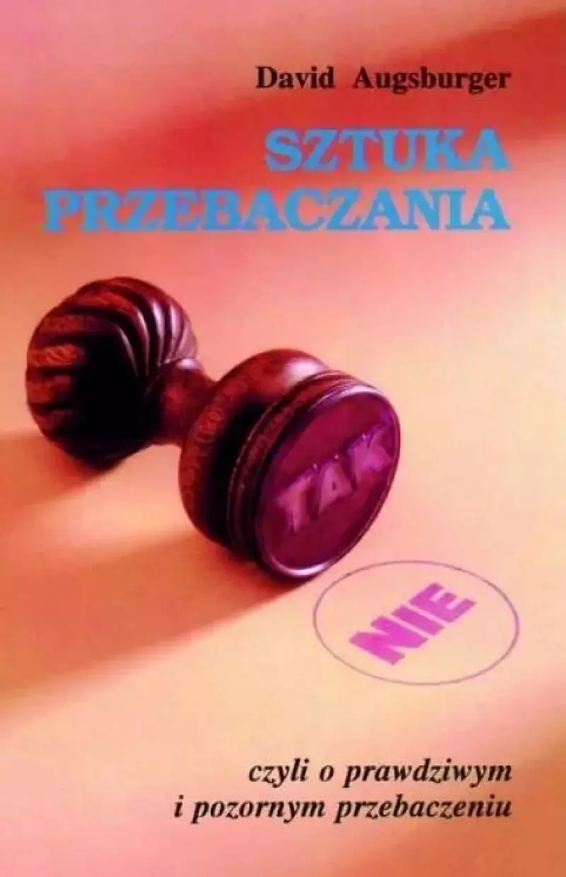 Sztuka przebaczania Sztuka przebaczania