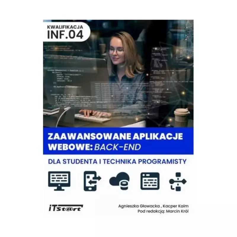 Zaawansowane aplikacje webowe: Back-End dla studenta i technika programisty Zaawansowane aplikacje webowe: Back-End dla studenta i technika programisty
