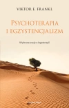 Psychoterapia i egzystencjalizm. Wybrane eseje o logoterapii - zdjęcie