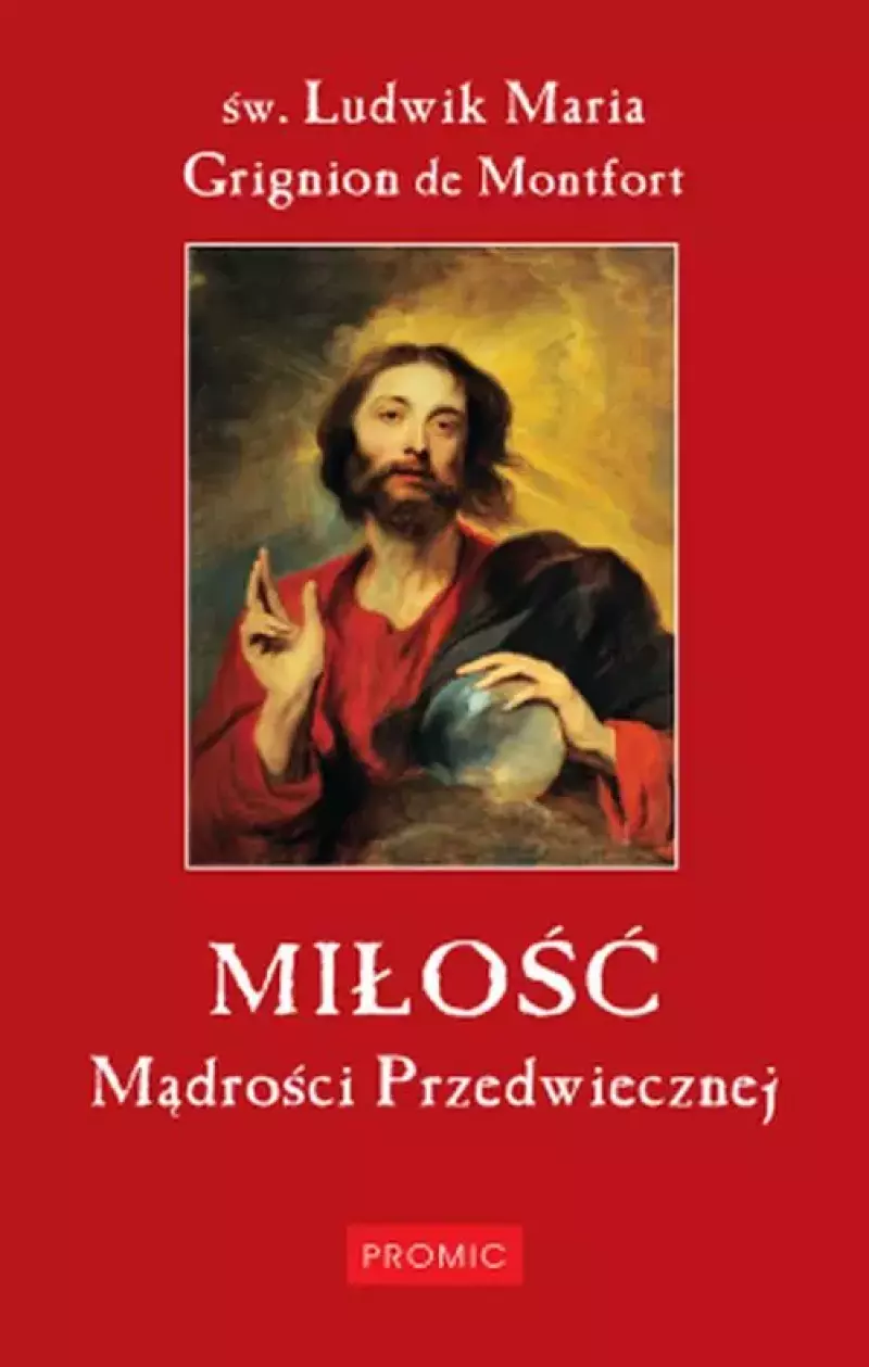 Miłość Mądrości Przedwiecznej Miłość Mądrości Przedwiecznej