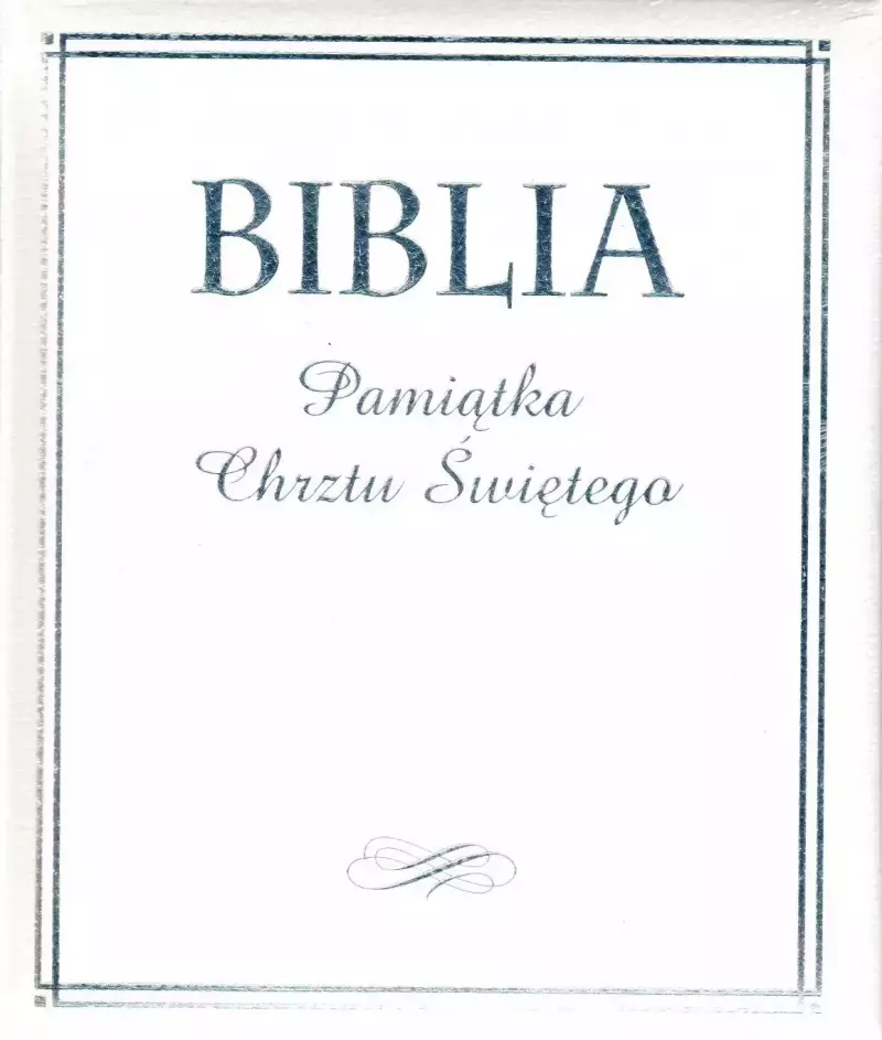 Pamiątka Chrztu Świętego. Biblia Pamiątka Chrztu Świętego. Biblia