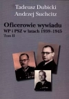 Oficerowie wywiadu WP i PSZ w latach 1939-1945. Tom II - zdjęcie