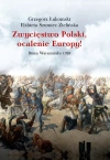Zwycięstwo Polski, ocalenie Europy! Bitwa Warszawska 1920 - zdjęcie
