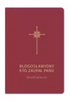 Błogosławiony, kto zaufał Panu. Modlitewnik - zdjęcie