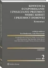 Konwencja o zapobieganiu i zwalczaniu przemocy wobec kobiet i przemocy domowej. Komentarz - zdjęcie