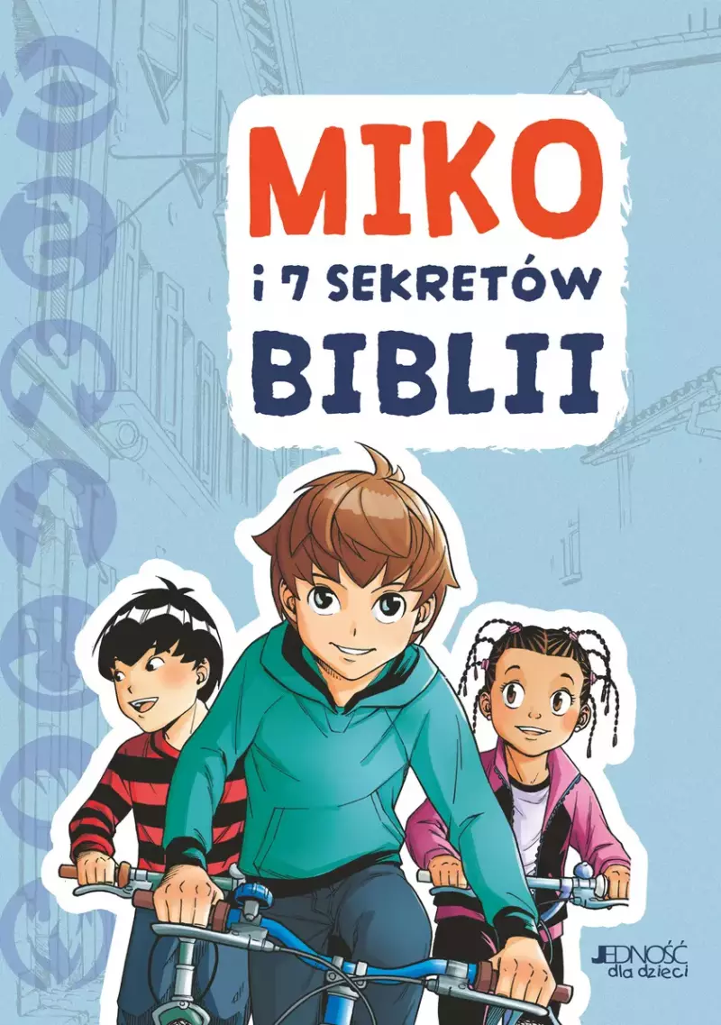 Miko i 7 sekretów Biblii Miko i 7 sekretów Biblii