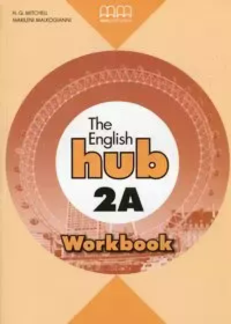 The English Hub 2A. Workbook The English Hub 2A. Workbook