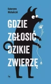Gdzie zgłosić dzikie zwierzę - zdjęcie