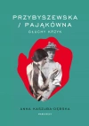 Przybyszewska / Pająkówna. Głuchy krzyk - zdjęcie