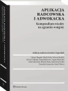 Aplikacja radcowska i adwokacka. Kompendium wiedzy na egzamin wstępny 2025 - zdjęcie