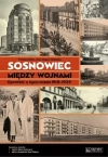 Sosnowiec między wojnami. Opowieść o życiu miasta 1918-1939 + plan miasta + CD - zdjęcie