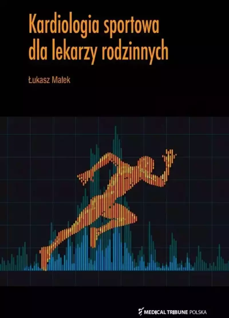 Kardiologia sportowa dla lekarzy rodzinnych Kardiologia sportowa dla lekarzy rodzinnych