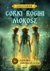 Córki bogini Mokosz. Leszygród, tom 1. (barwione brzegi) - zdjęcie