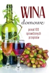 Wina domowe. Ponad 100 sprawdzonych przepisów - zdjęcie