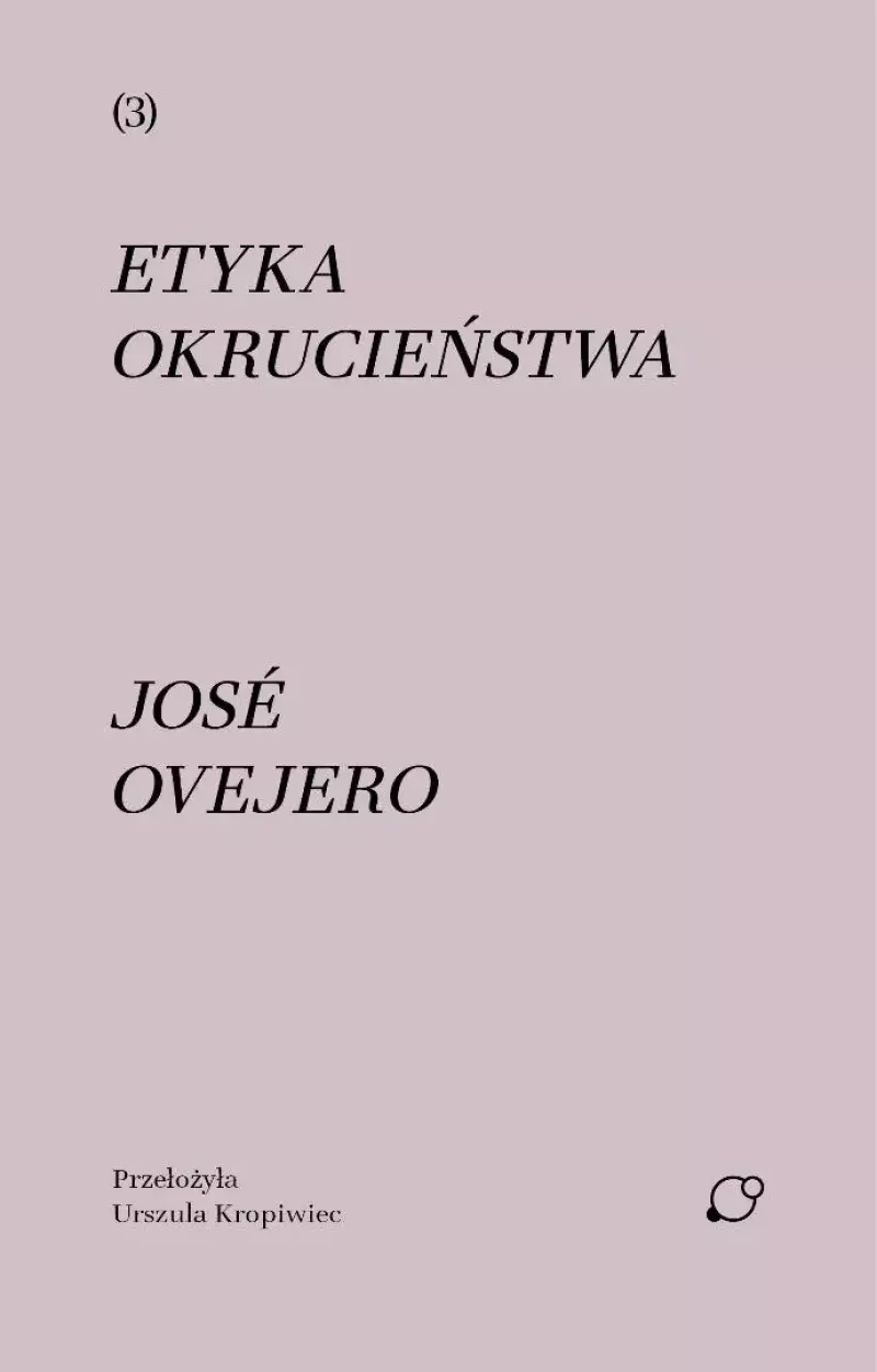 Etyka okrucieństwa Etyka okrucieństwa