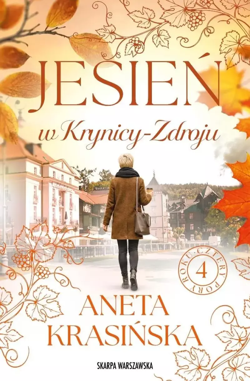 Cztery pory roku T.4 Jesień w Krynicy-Zdroju Cztery pory roku T.4 Jesień w Krynicy-Zdroju