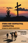 Studia nad geopolityką i biopolityką wybranych państw azjatyckich - zdjęcie