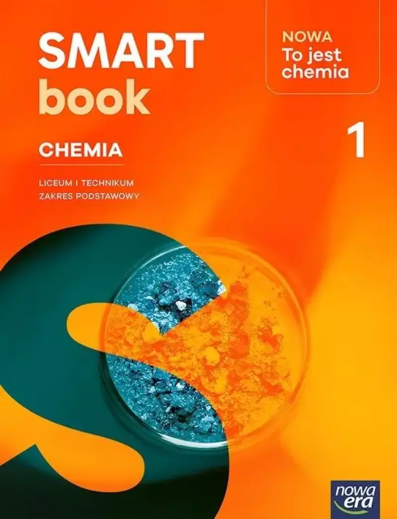 SMARTbook. Nowa To jest chemia 1. Liceum i technikum. Zakres podstawowy SMARTbook. Nowa To jest chemia 1. Liceum i technikum. Zakres podstawowy