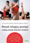 Masaż rolujący powięzi według metody Liebschera & Bracht - zdjęcie
