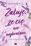 Forbidden Wishes. Tom 2. Żałuję, że cię nie wybrałam - zdjęcie