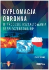 Dyplomacja obronna w procesie kształtowania bezpieczeństwa RP - zdjęcie