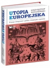 Utopia europejska. Kryzys integracji i polska inicjatywa naprawy - zdjęcie