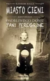 Osobliwy dom pani Peregrine. Miasto cieni - zdjęcie