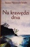 Na krawędzi dnia (wiersze z lat 1986-2002) - zdjęcie
