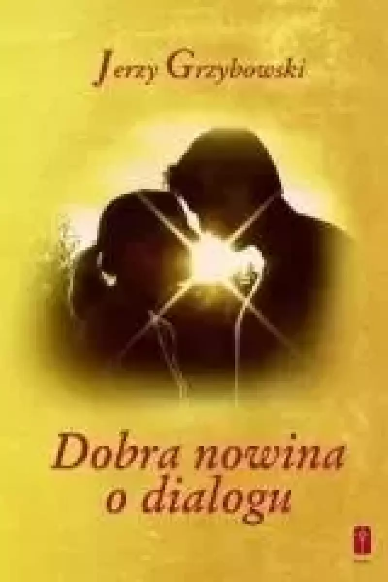 Dobra nowina o dialogu Dobra nowina o dialogu