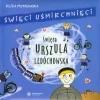 Święci uśmiechnięci. Święta Urszula Ledóchowska - zdjęcie