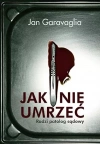 Jak nie umrzeć. Radzi patolog sądowy, wydanie 2 - zdjęcie