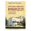 Architektura i urbanistyka Bydgoszczy w dwudziestoleciu międzywojennym - zdjęcie