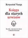Księga dla starych urwisów. Wszystko, czego jeszcze nie wiecie o Edmundzie Niziurskim - zdjęcie