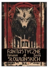 FANTASTYCZNE OPISANIE BESTII SŁOWIAŃSKICH - zdjęcie