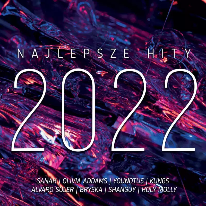 Najlepsze Hity 2022 Najlepsze Hity 2022
