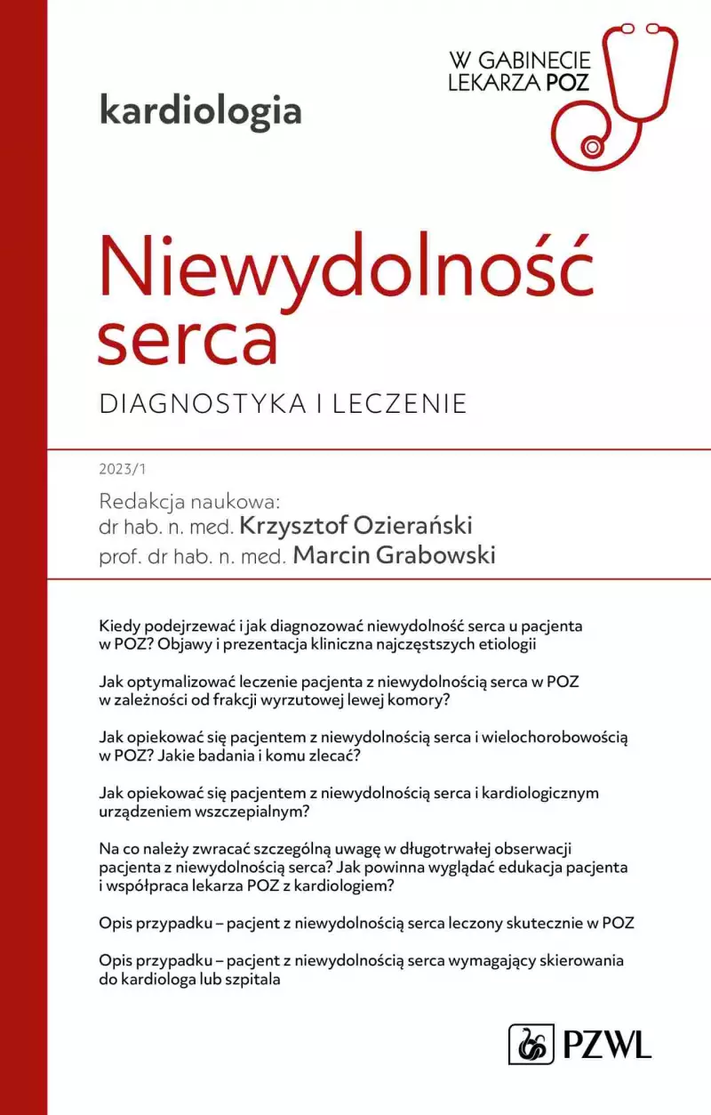 Niewydolność serca. W gabinecie lekarza POZ Niewydolność serca. W gabinecie lekarza POZ