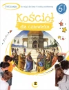 Kościół dla człowieka. Ćwiczenia do religii dla klasy 6 szkoły podstawowej - zdjęcie