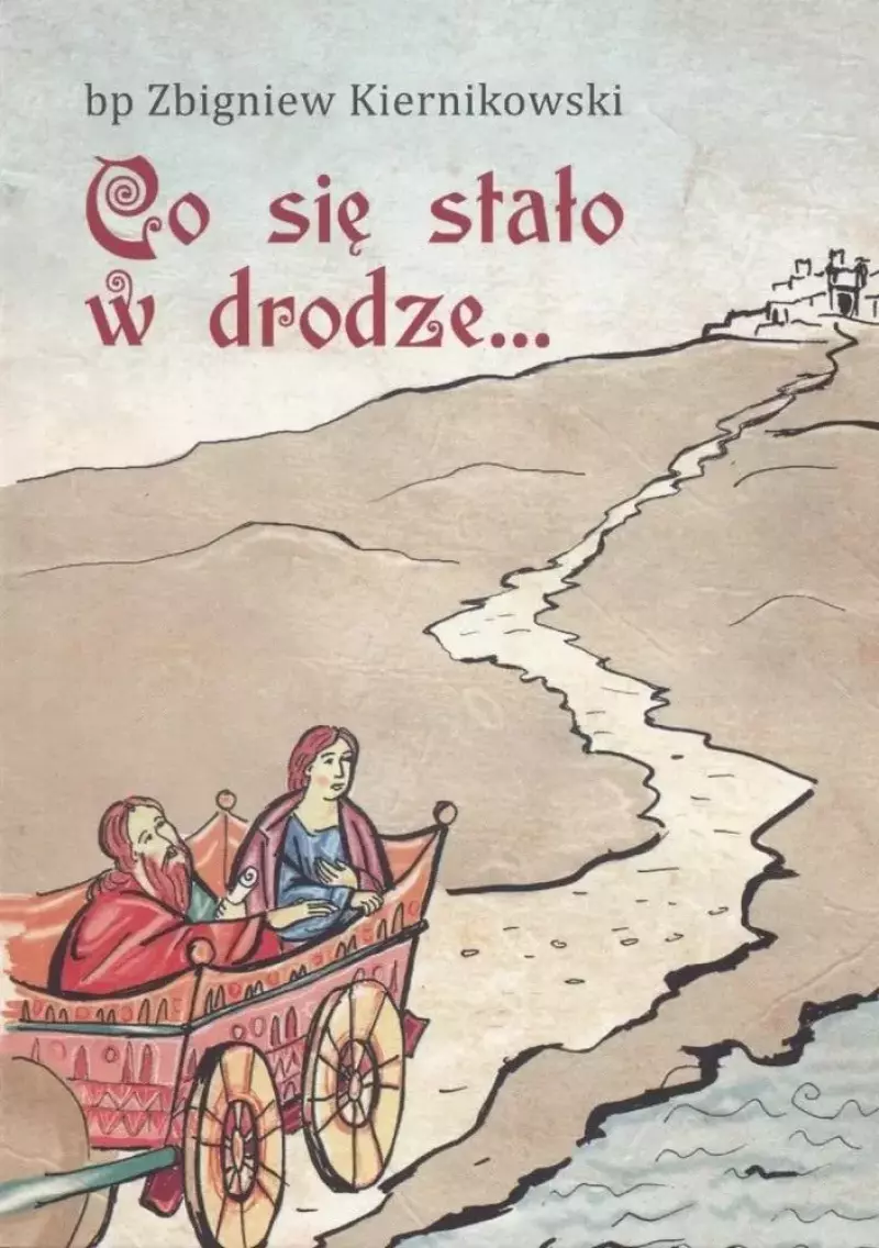 Co się stało w drodze Co się stało w drodze