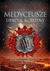 Medyceusze. Upadek rodziny - zdjęcie