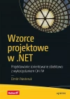 Wzorce projektowe w .NET. Projektowanie zorientowane obiektowo z wykorzystaniem C# i F# - zdjęcie