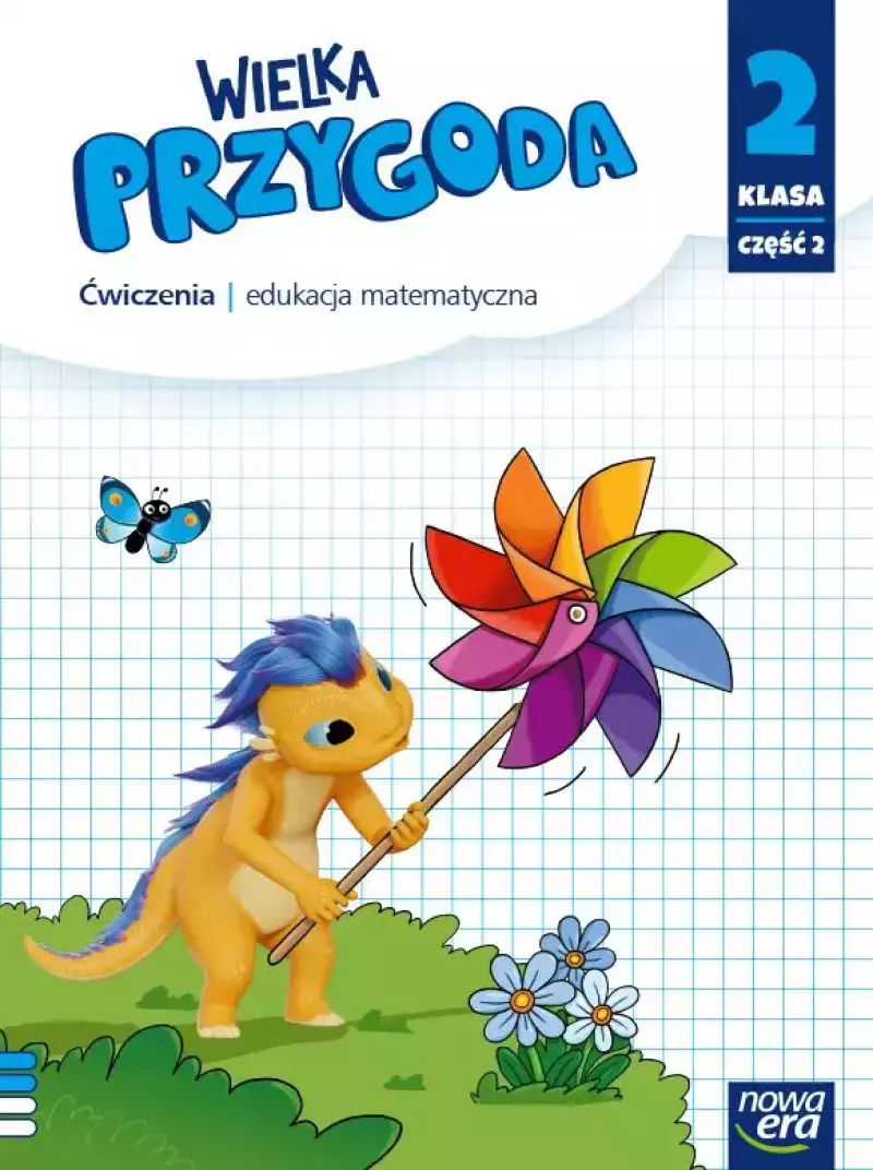 Wielka Przygoda NEON. Szkoła podstawowa klasa 2 cz. 2. Matematyka. Zeszyt ćwiaczeń. Nowa edycja 2024-2026 Wielka Przygoda NEON. Szkoła podstawowa klasa 2 cz. 2. Matematyka. Zeszyt ćwiaczeń. Nowa edycja 2024-2026